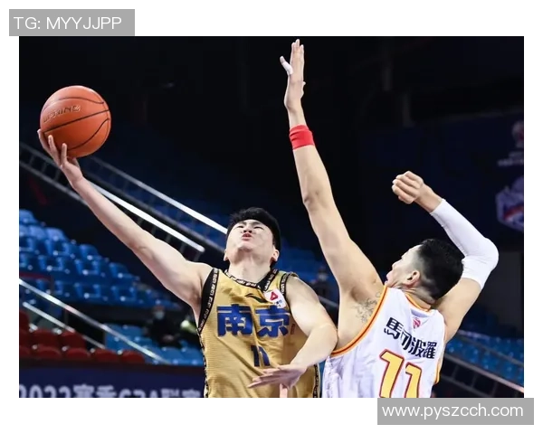 南京篮球队在全国锦标赛中的比赛经验与表现深度点评分析